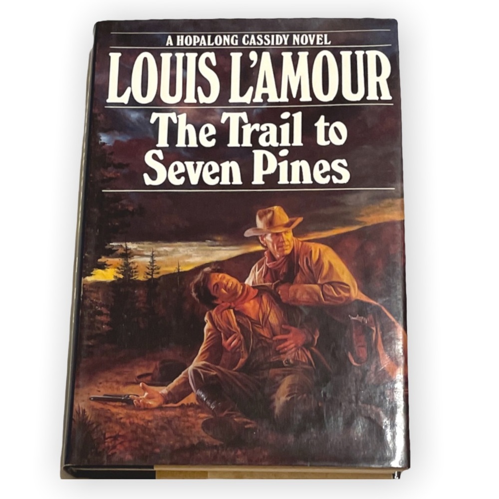 The Trail to Seven Pines Hopalong Cassidy Novel Hardcover Book by Louis L'Amour